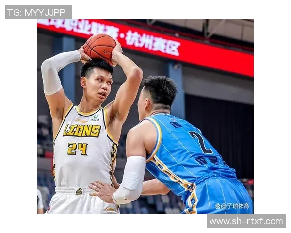 北控与福建精彩对决回放全程回顾与精彩瞬间分析