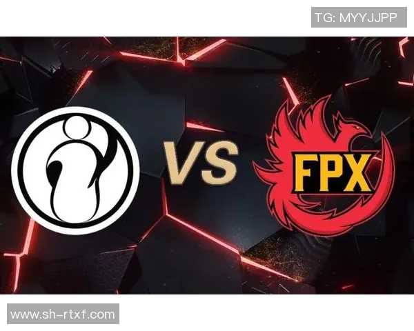 独家解析FPX战队在比赛中的速度优势与对手的对比分析MBA